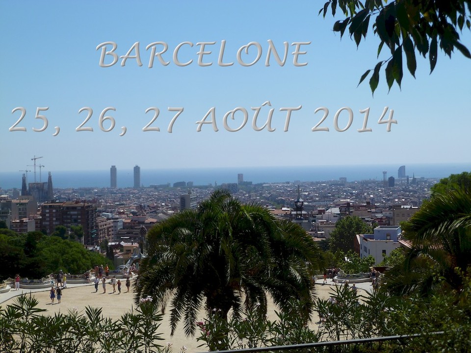 Barcelone - Les 25, 26 et 27 août 2014